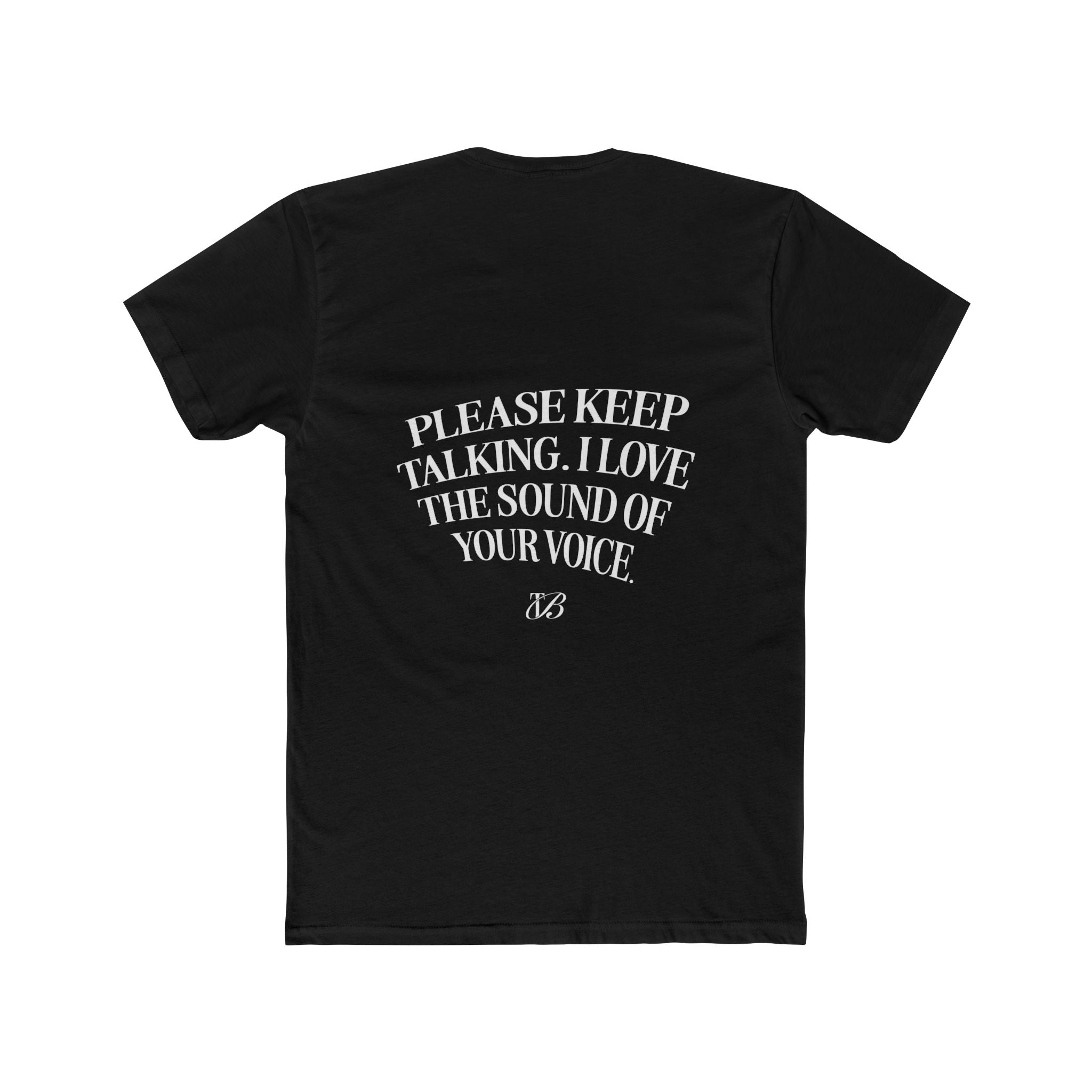 Please Keep Talking Tee