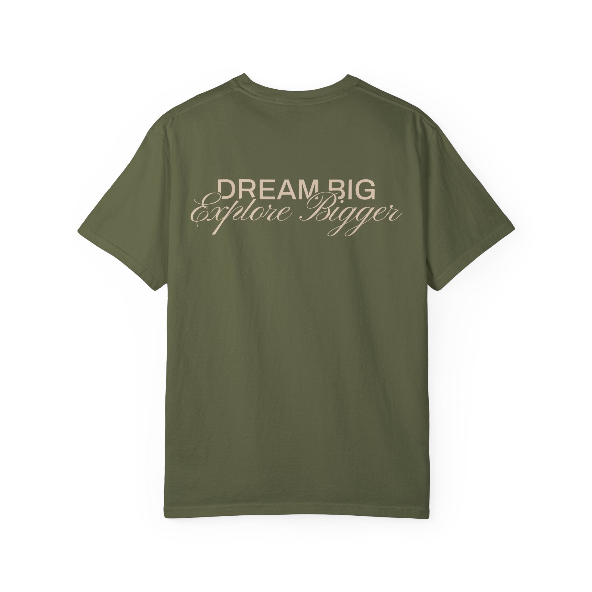 Dream Big, Explore Bigger Tee