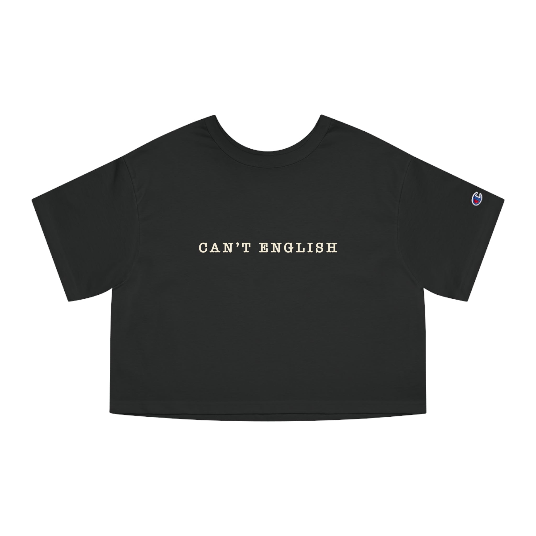 Can't English Cropped T-Shirt