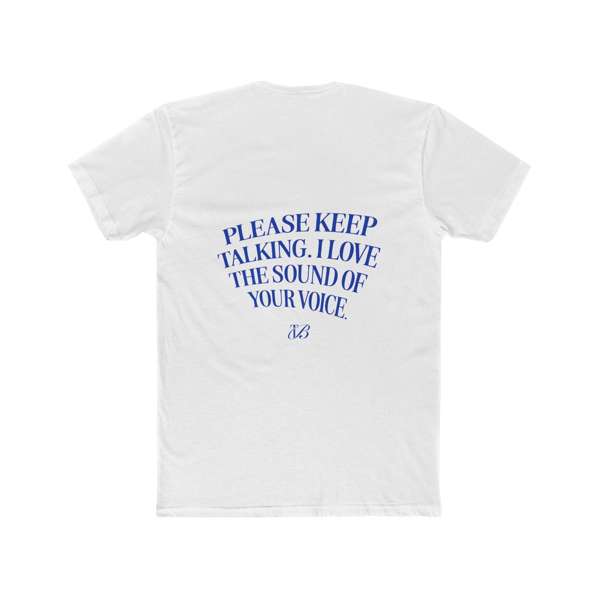 Please Keep Talking Tee