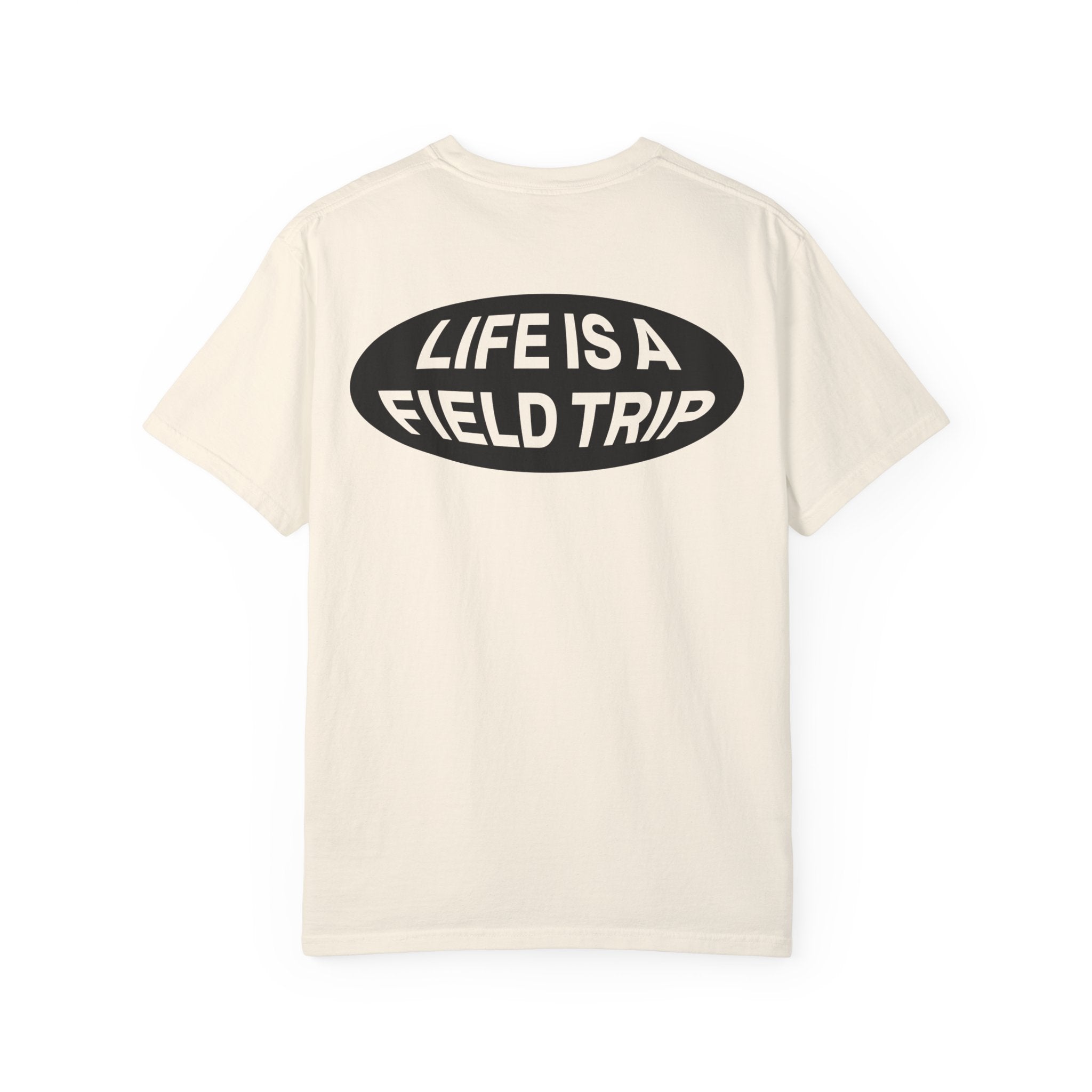 Life is a Field Trip Tee