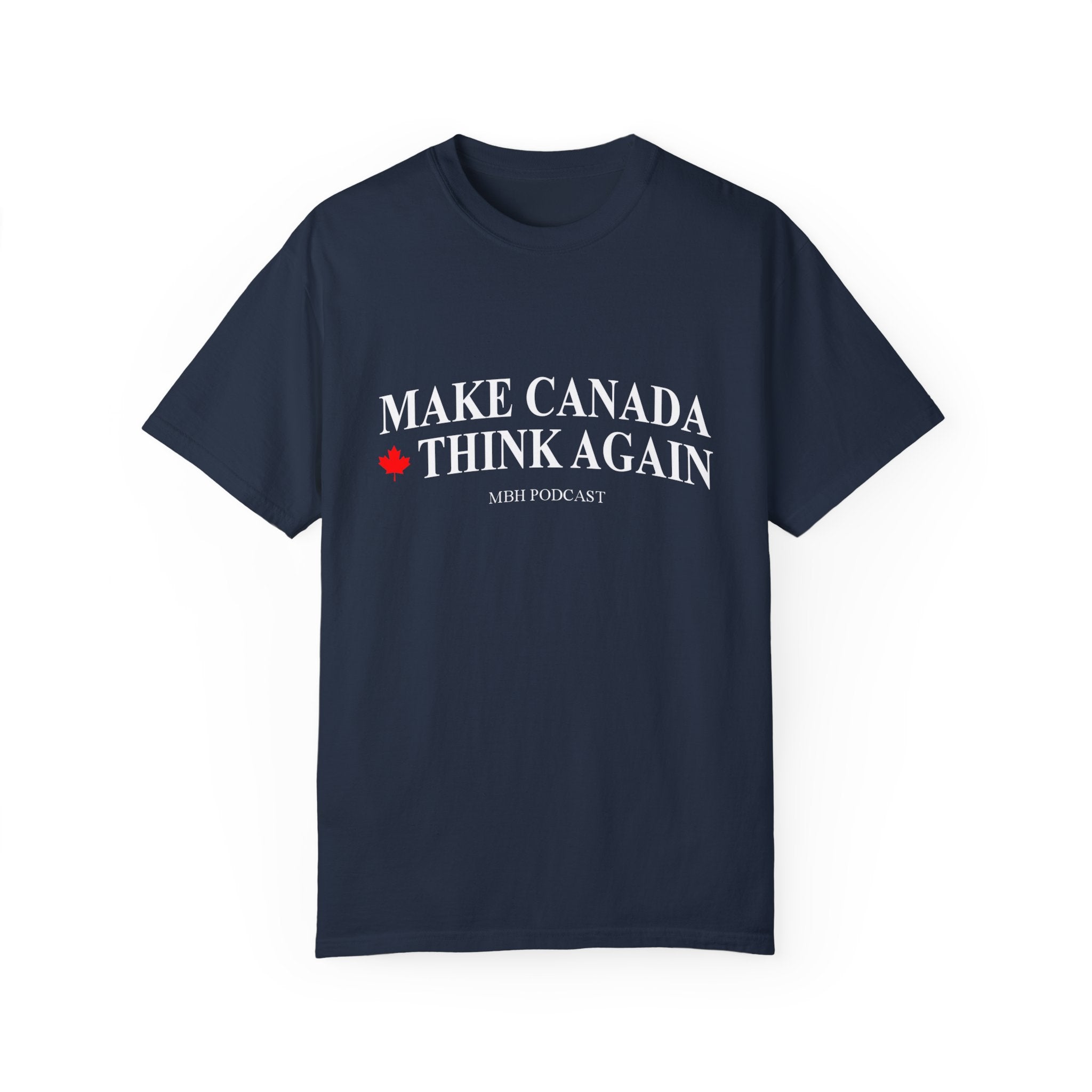 Make Canada Think Again Tee