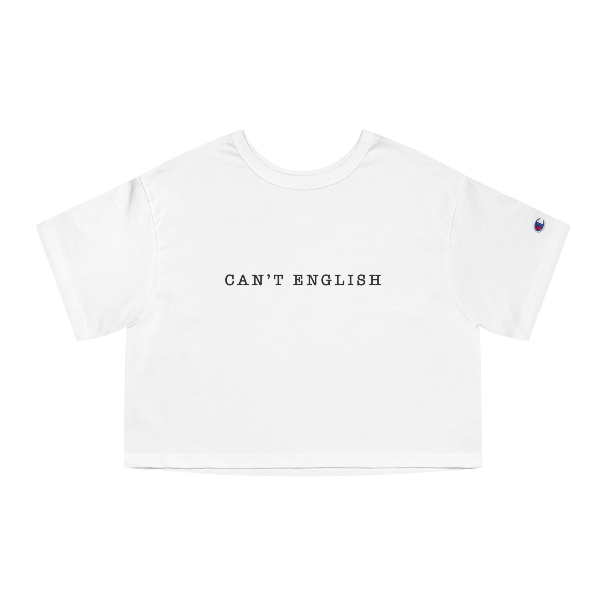 Can't English Cropped T-Shirt